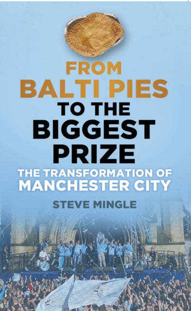 Book cover of: From Balti Pies to the Biggest Prize