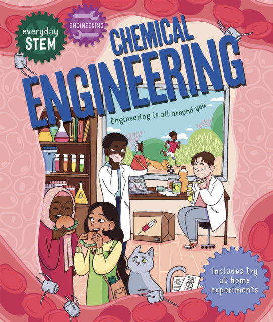 Book cover of: Everyday STEM Engineering-Chemical Engineering. By: Kingfisher