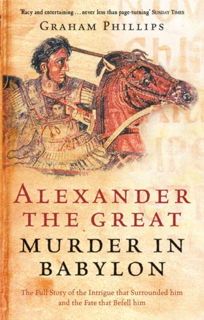 Book cover of: Alexander The Great. By: Graham Phillips