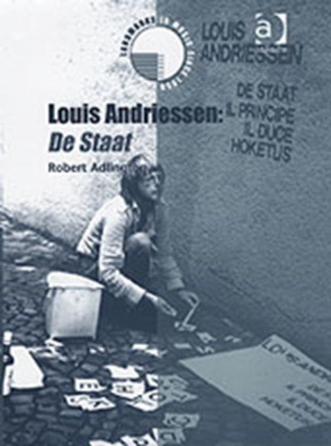 Book cover of: Louis Andriessen: De Staat. By: Robert Adlington