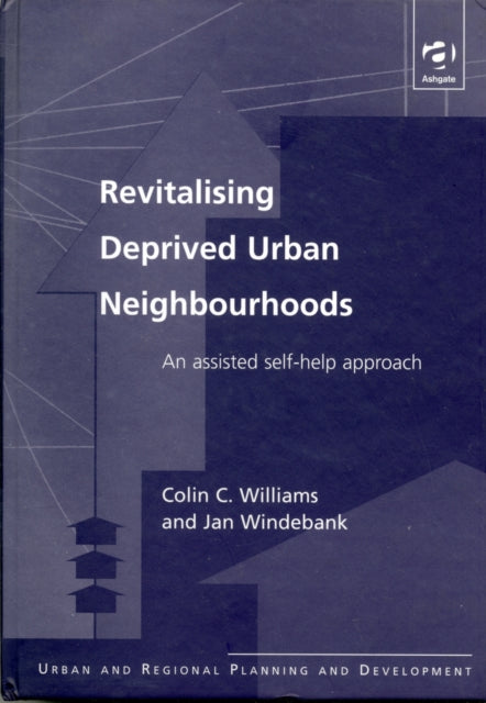 Book cover of: Revitalising Deprived Urban Neighbourhoods. By: Colin C. Williams