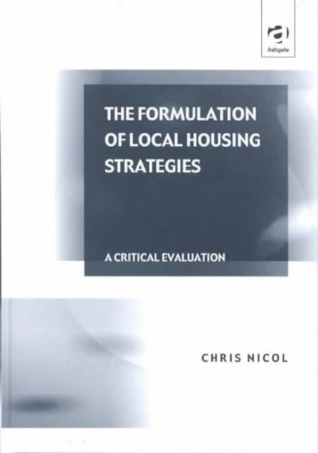 Book cover of: Formulation of Local Housing Strategies. By: Chris Nicol