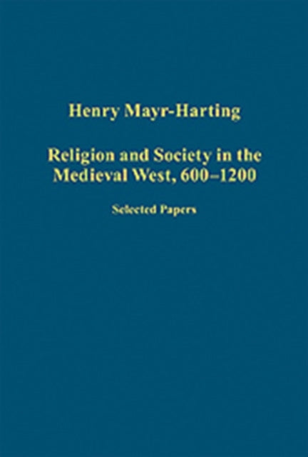 Book cover of: Religion and Society in the Medieval West, 600–1200. By: Henry Mayr-Harting