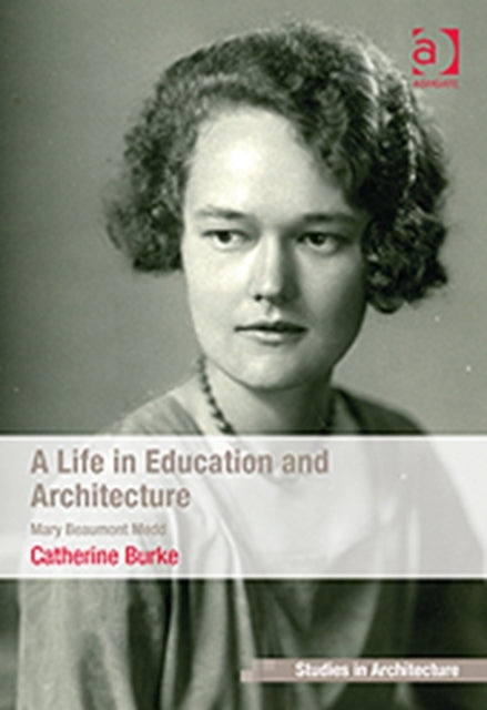 Book cover of: Life in Education and Architecture. By: Catherine Burke