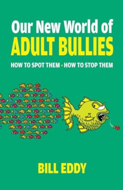 Book cover of: Our New World of Adult Bullies