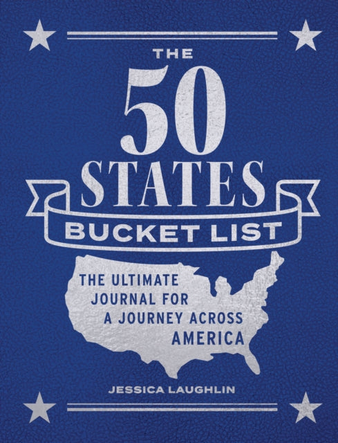 Book cover of: 50 States Bucket List. By: Jessica Laughlin