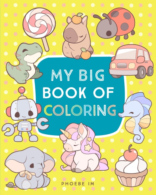 My Big Book of Coloring 9780760399316 Phoebe Im