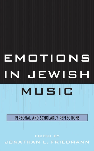 Book cover of: Emotions in Jewish Music. By: Jonathan L. Friedmann