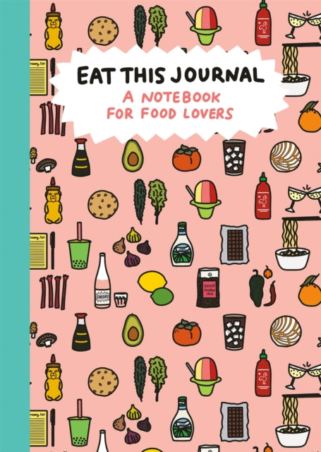 Book cover of: Eat This Journal