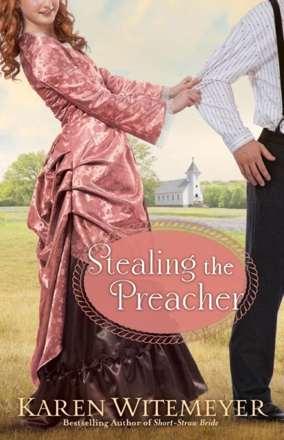 Book cover of: Stealing the Preacher. By: Karen Witemeyer