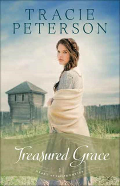Book cover of: Treasured Grace. By: Tracie Peterson