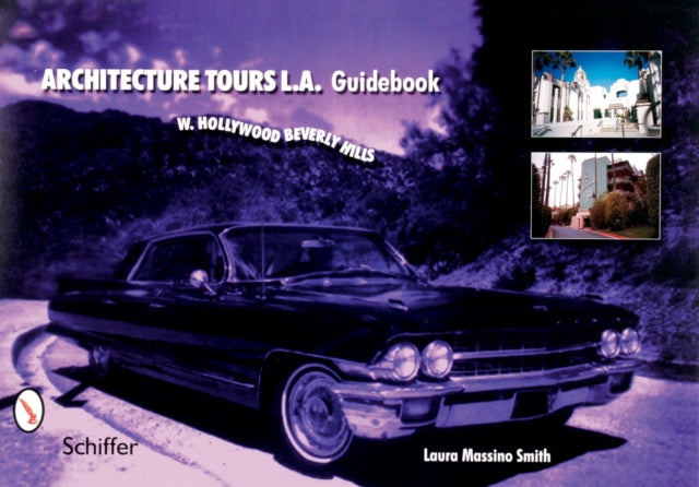 Book cover of: Architecture Tours L.A. Guidebook. By: Laura Massino Smith