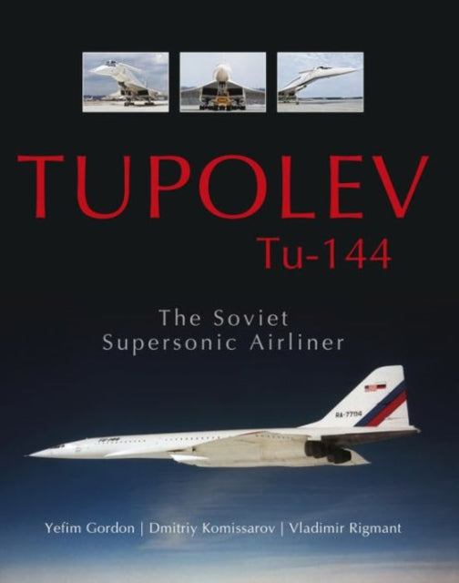Book cover of: Tupolev Tu-144. By: Yefim Gordon