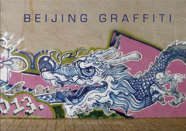 Book cover of: Beijing Graffiti. By: Tom Dartnell