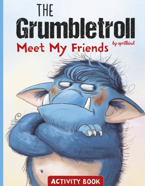 Book cover of: Grumbletroll Meet My Friends Activity Book. By: aprilkind