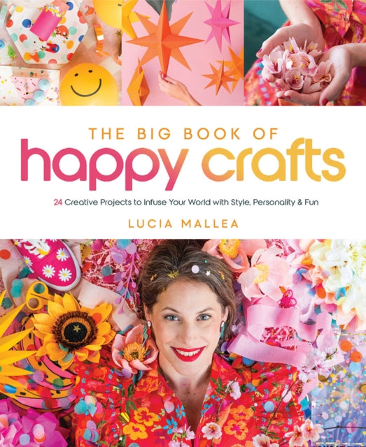 Book cover of: Big Book of Happy Crafts. By: Lucia Mallea