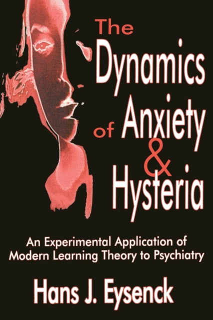 Book cover of: Dynamics of Anxiety and Hysteria. By: Hans Jurgen Eysenck