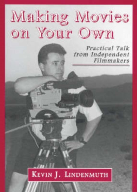 Book cover of: Making Movies on Your Own