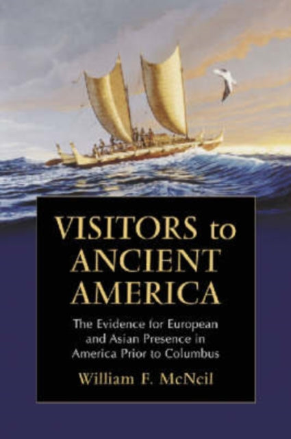 Book cover of: Visitors to Ancient America. By: William F. McNeil