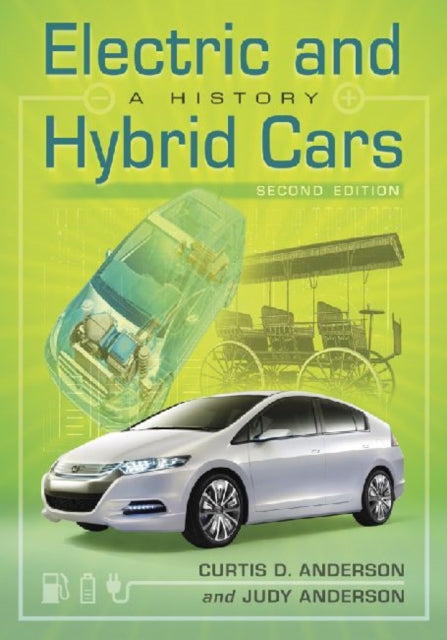 Book cover of: Electric and Hybrid Cars. By: Curtis D. Anderson