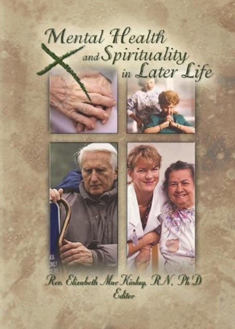 Book cover of: Mental Health and Spirituality in Later Life