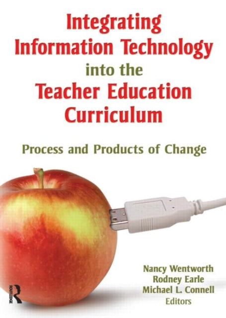 Book cover of: Integrating Information Technology into the Teacher Education Curriculum