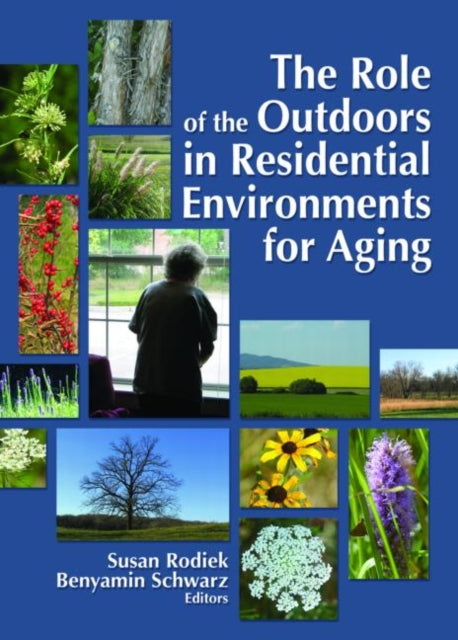 Book cover of: Role of the Outdoors in Residential Environments for Aging