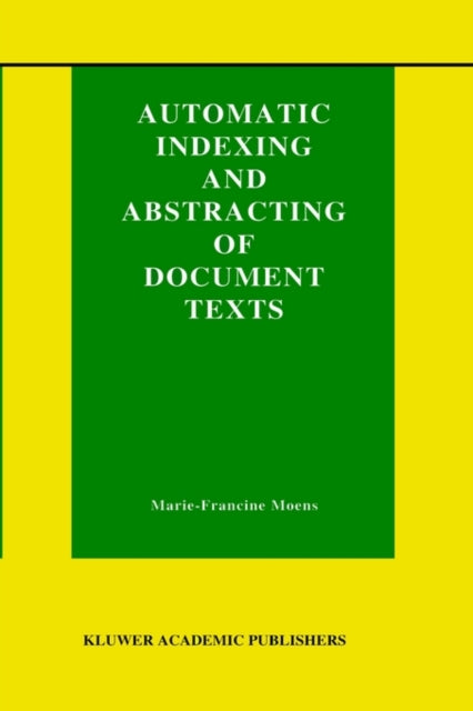 Book cover of: Automatic Indexing and Abstracting of Document Texts