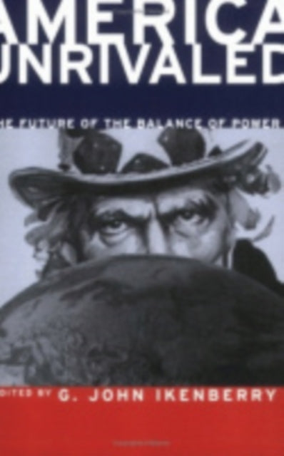 Book cover of: America Unrivaled. By: G. John Ikenberry