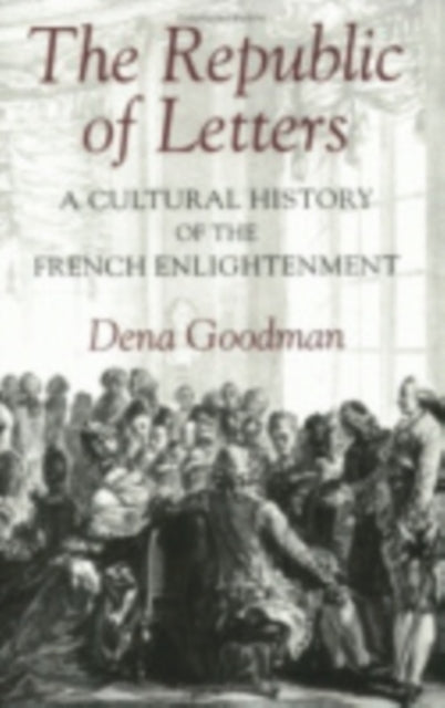 Book cover of: Republic of Letters. By: Dena Goodman