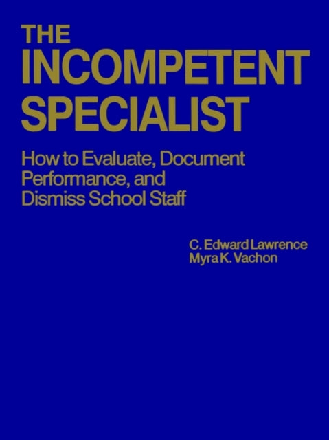 Book cover of: Incompetent Specialist. By: C. Edward Lawrence