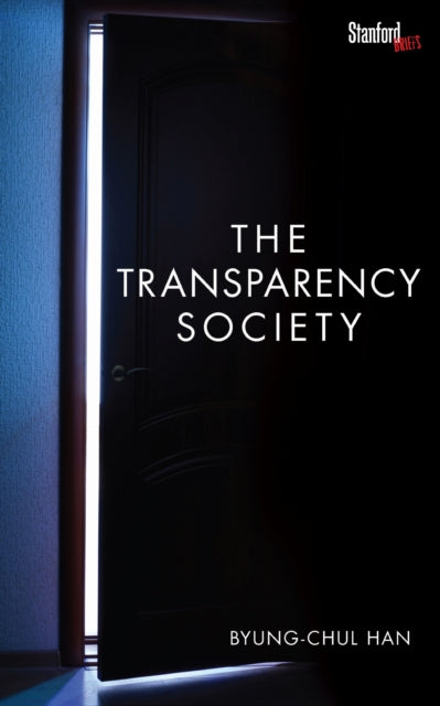 Book cover of: Transparency Society. By: Byung-Chul Han