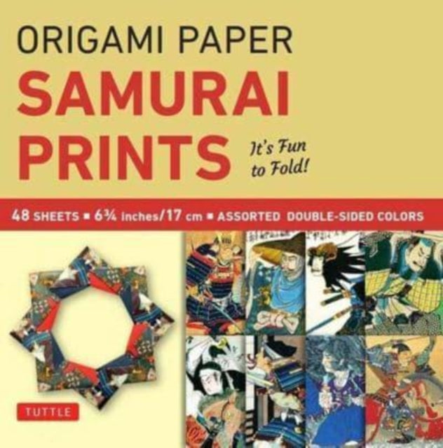 Book cover of: Origami Paper - Samurai Prints - Small 6 3/4" - 48 Sheets. By: Tuttle Tuttle Publishing