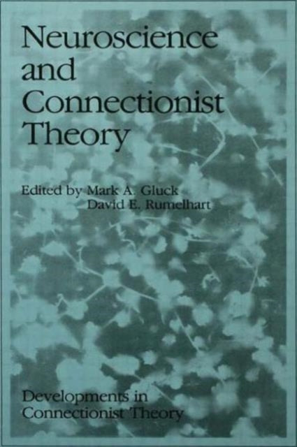 Book cover of: Neuroscience and Connectionist Theory