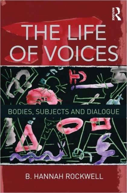 Book cover of: Life of Voices. By: B. Hannah Rockwell