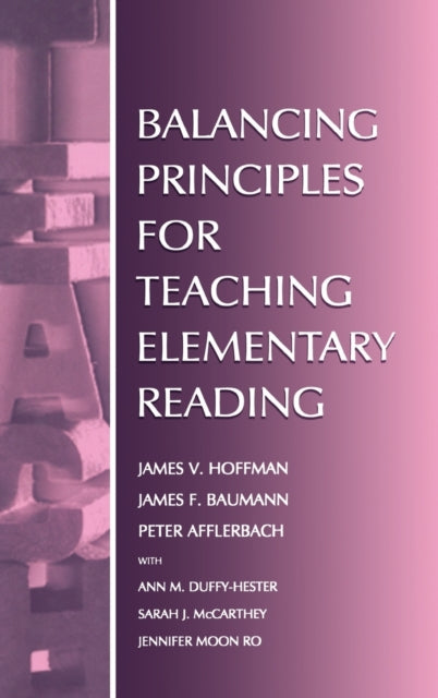 Book cover of: Balancing Principles for Teaching Elementary Reading. By: Ann M. Duffy-Hester