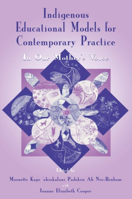 Book cover of: Indigenous Educational Models for Contemporary Practice