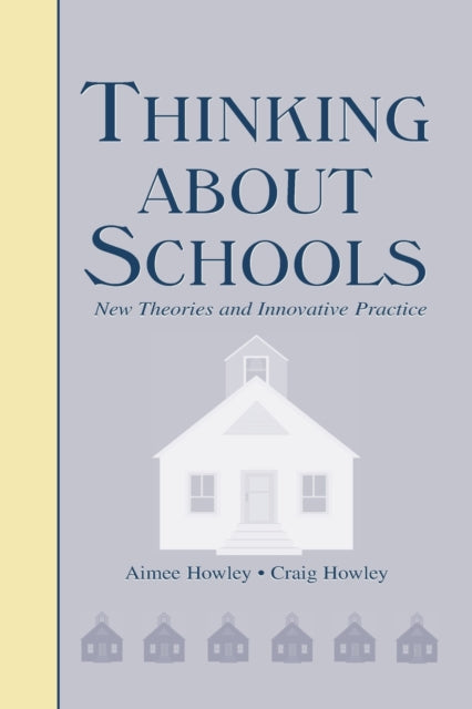 Book cover of: Thinking About Schools. By: Aimee Howley
