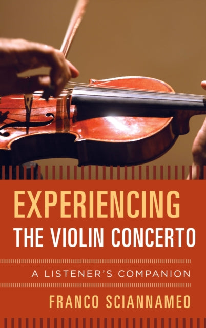 Book cover of: Experiencing the Violin Concerto. By: Franco Sciannameo