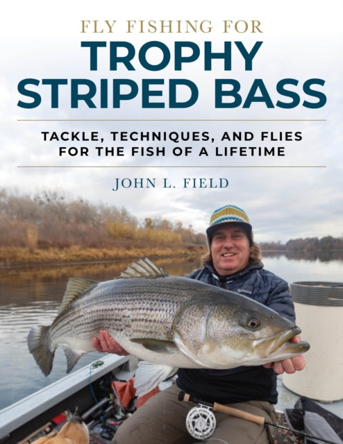 Book cover of: Fly Fishing for Trophy Striped Bass. By: John Field