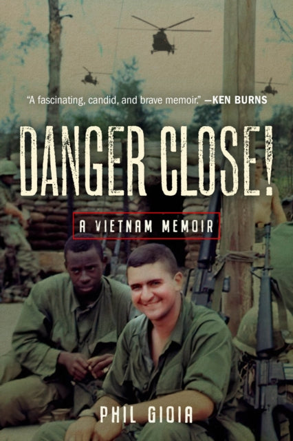 Book cover of: Danger Close!. By: Phil Gioia