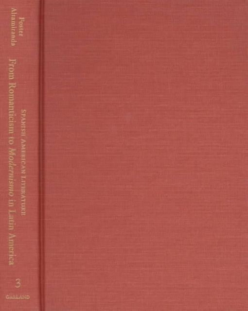 Book cover of: From Romanticism to Modernismo in Latin America