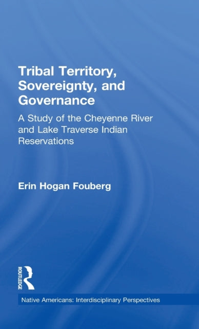 Book cover of: Tribal Territory, Sovereignty, and Governance. By: Erin Fouberg