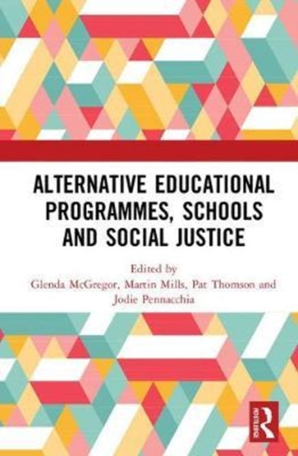 Book cover of: Alternative Educational Programmes, Schools and Social Justice. By: Glenda McGregor