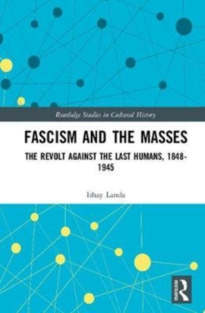 Book cover of: Fascism and the Masses. By: Ishay Landa
