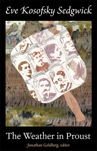 Book cover of: Weather in Proust. By: Eve Kosofsky Sedgwick