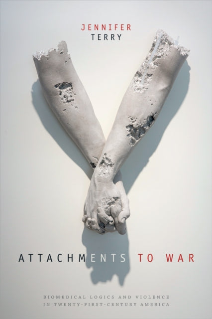 Book cover of: Attachments to War. By: Jennifer Terry