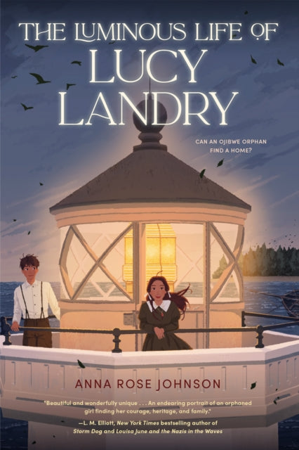Book cover of: Luminous Life of Lucy Landry. By: Anna Rose Johnson