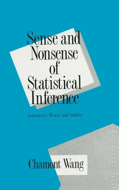 Book cover of: Sense and Nonsense of Statistical Inference. By: Charmont Wang