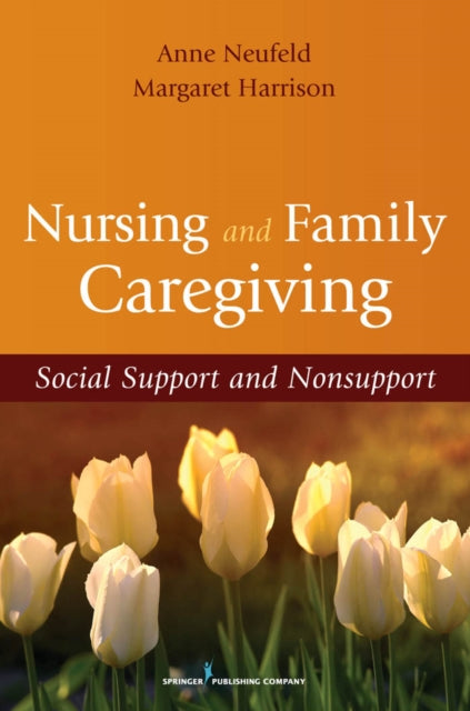 Book cover of: Nursing and Family Caregiving. By: Anne Neufeld